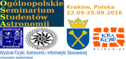 Ogólnopolskie Seminarium Studentów Astronomii; Kraków, 22-25 IX 2016
