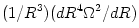 (1/R^3)(dR^4\Omega^2/dR)