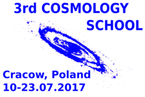 3rd Cosmology School, Cracow