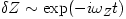 \delta{Z} \sim \exp( -i\omega_Z t)