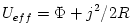 U_{eff} = \Phi + j^2/2R