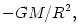 -GM/R^2,
