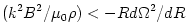 (k^2B^2/\mu_0\rho)< - Rd\Omega^2/dR