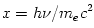 x = h\nu/m_ec^2