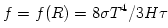 f = f(R) = {8\sigma T^4}/{3H\tau}