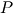 P