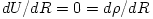 dU/dR = 0 = d\rho/dR