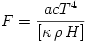 F = \frac{acT^{4}}{[\kappa\,\rho\,H]}