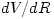 dV/dR
