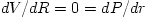dV/dR = 0 = dP/dr