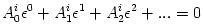 A_0^i\epsilon^0 + A_1^i\epsilon^1 + A_2^i\epsilon^2 + ... = 0